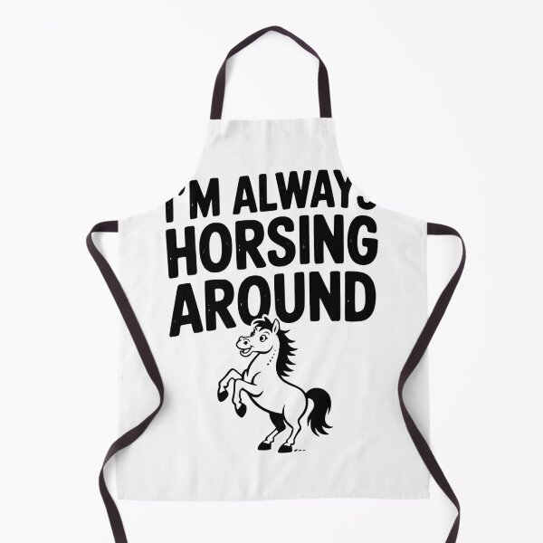 Item preview, I’m Always Horsing Around designed and sold by Frank Ring.