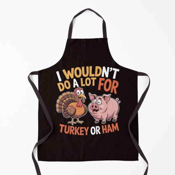 Item preview, I Wouldn`t Do A Lot For Turkey Or Ham designed and sold by Redgiant87x.