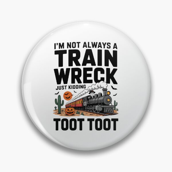 Item preview, I'm Not Always a Train Wreck, Funny Halloween Skeleton Crew designed and sold by BakeryDozen.