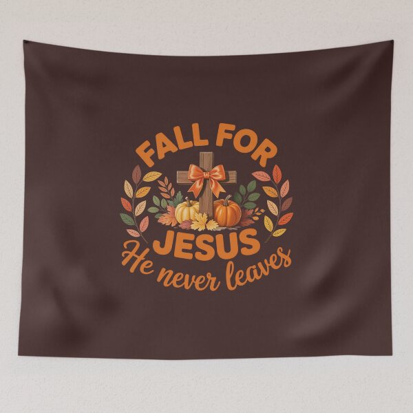 Item preview, fall for jesus he never leaves designed and sold by jkrphoto.