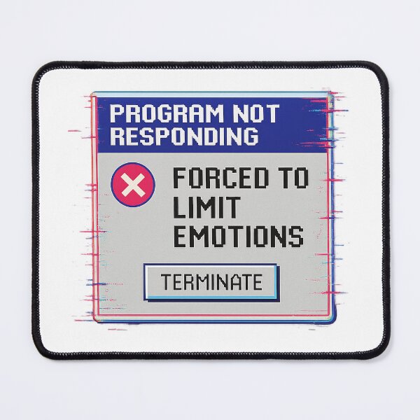 Item preview, Program Not Responding • Forced to Limit Emotions • Retro Glitch Tech Art designed and sold by Ordinarytees.