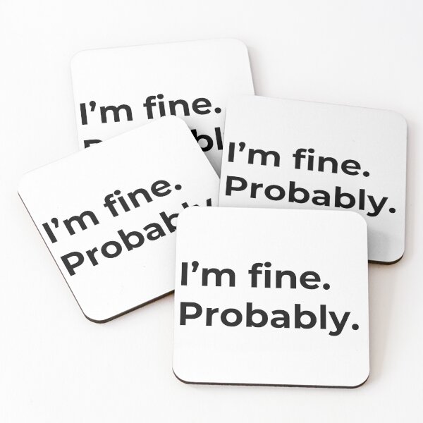 Item preview, I’m fine. Probably. designed and sold by Low Social Battery Club.