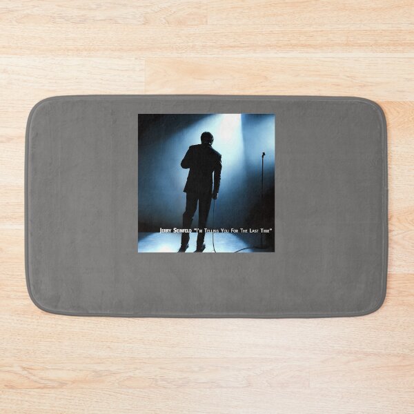 Item preview, JERRY-SEINFELD-IM-TELLING-YOU-FOR-THE-LAST-TIME designed and sold by julianfoster6d.