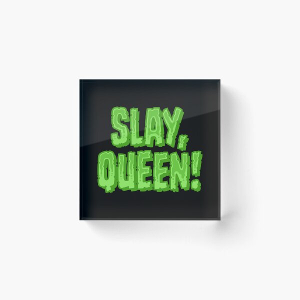 Item preview, Slay, Queen! - Green designed and sold by sillyjess.