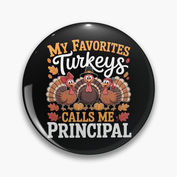 Artikelvorschau, My Favorite Turkeys Calls Me Principal Turkey Thanksgiving entworfen und verkauft von Idarmotar.