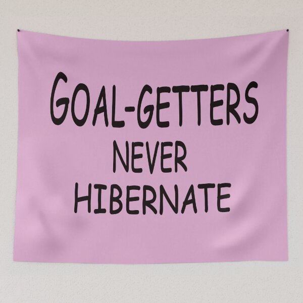 Item preview, Goal-Getters Never Hibernate – Winter Hustle & Motivation Quote Design designed and sold by ArtNestVerse.