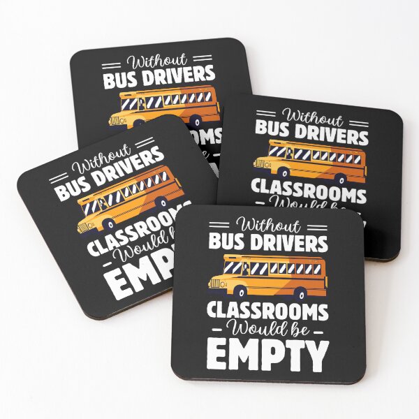 Item preview, Without Bus Drivers Classroom Would be empty School Bus Driver Gift designed and sold by MouDantArts.