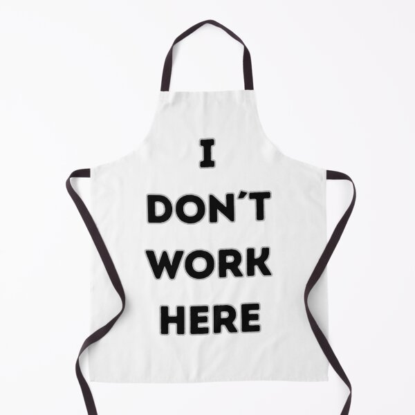 Item preview, I Don’t Work Here – Funny Sarcastic Quote Design designed and sold by HERITAGE ART.