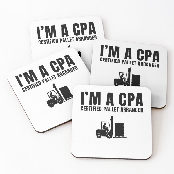 Item preview, I'm a CPA Funny Certified Pallet Arranger Forklift Operators Warehouse Crew Humor Gift designed and sold by MouDantArts.