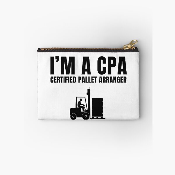 Item preview, I'm a CPA Funny Certified Pallet Arranger Forklift Operators Warehouse Crew Humor Gift designed and sold by MouDantArts.