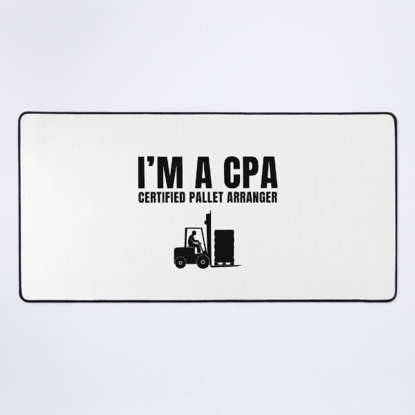 Item preview, I'm a CPA Funny Certified Pallet Arranger Forklift Operators Warehouse Crew Humor Gift designed and sold by MouDantArts.