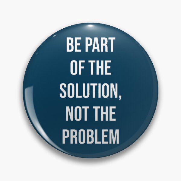 Item preview, Be part of the solution, not the problem (4) designed and sold by esperanzayar.