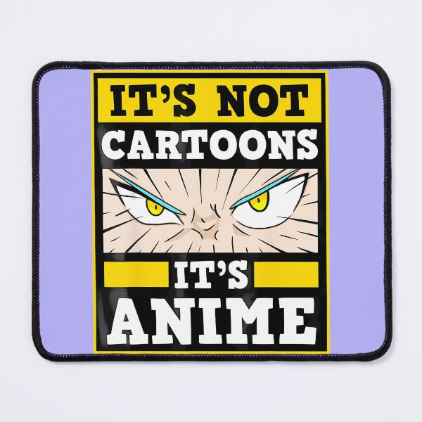 Item preview, Its Not Cartoons Its Anime Japanese Manga Series Eyespng By Merch, Limited Edition, Perfect Gift Fo designed and sold by luanajardelp.