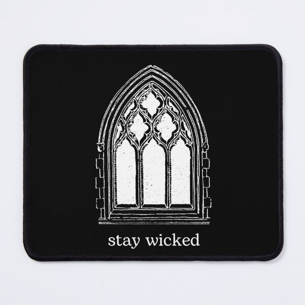 Item preview, Stay Wicked Gothic Cathedral Window designed and sold by pixelparagon13.