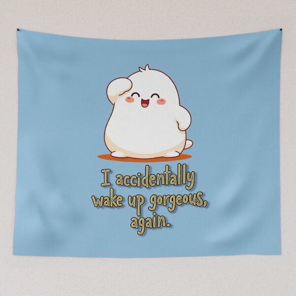 Item preview, Cute Cartoon Blob Waking Up Happy, Saying I Accidentally Wake Up Gorgeous Again designed and sold by CreativeWorld96.