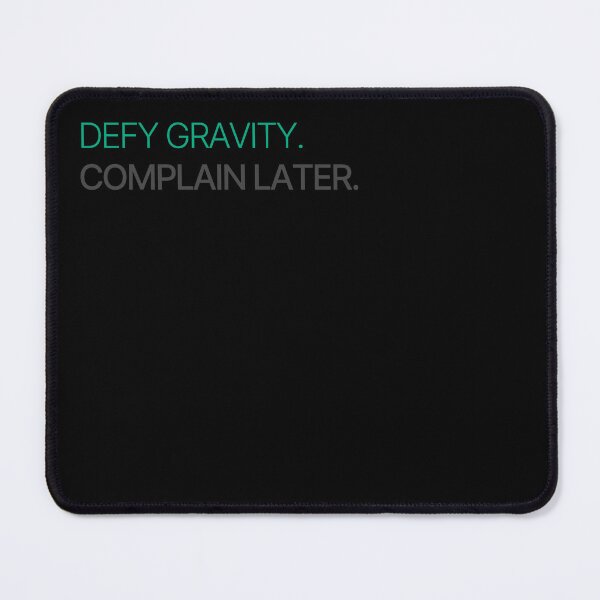 Item preview, Defy gravity complain later designed and sold by Yralexandrio.