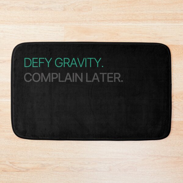 Item preview, Defy gravity complain later designed and sold by Yralexandrio.