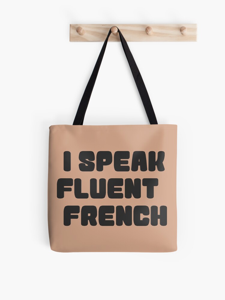 I Speak Fluent” Luxx Tote Bag – Luxx Label