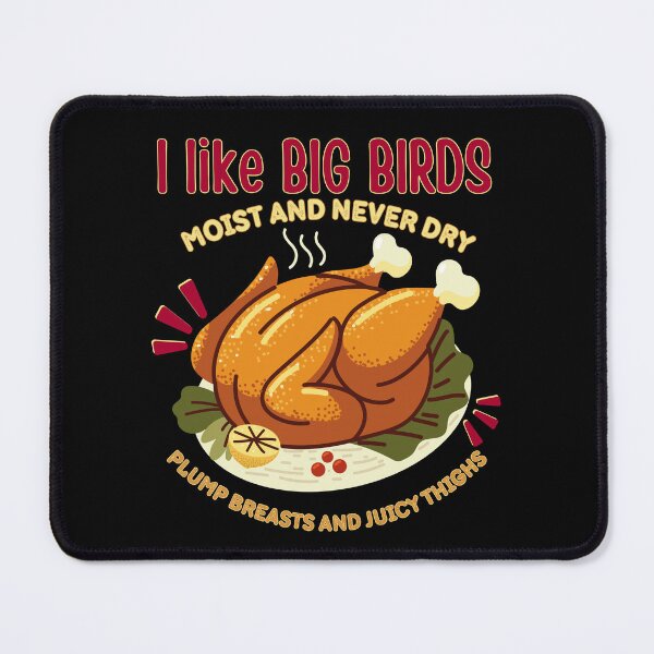 Item preview, Funny Thanksgiving Turkey - I Like BIG BIRDS - Holiday Humor designed and sold by SunandShade.