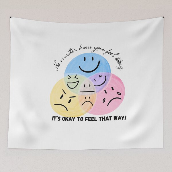 Item preview, It's Okay to Feel That Way! (original) designed and sold by Unpredictable goods.