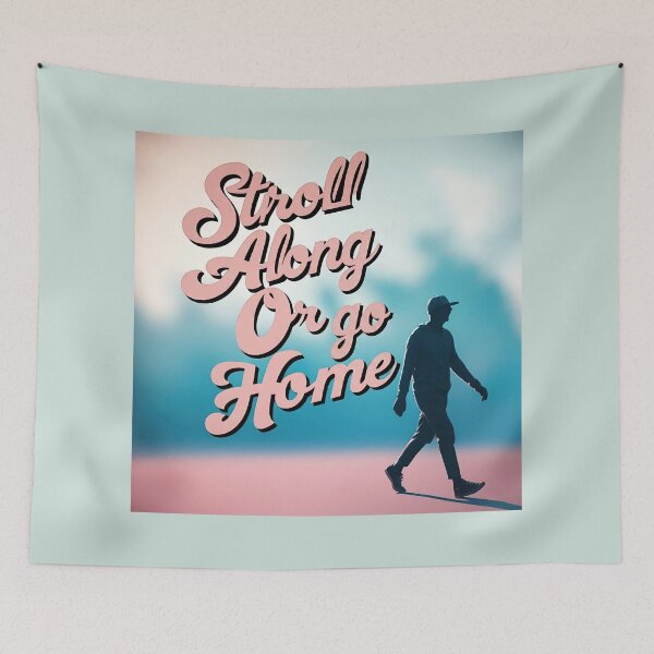 Item preview, Semi-motivated quotes: Stroll along or go home (instead of “Go big or go home”, I) designed and sold by nature. electrified..