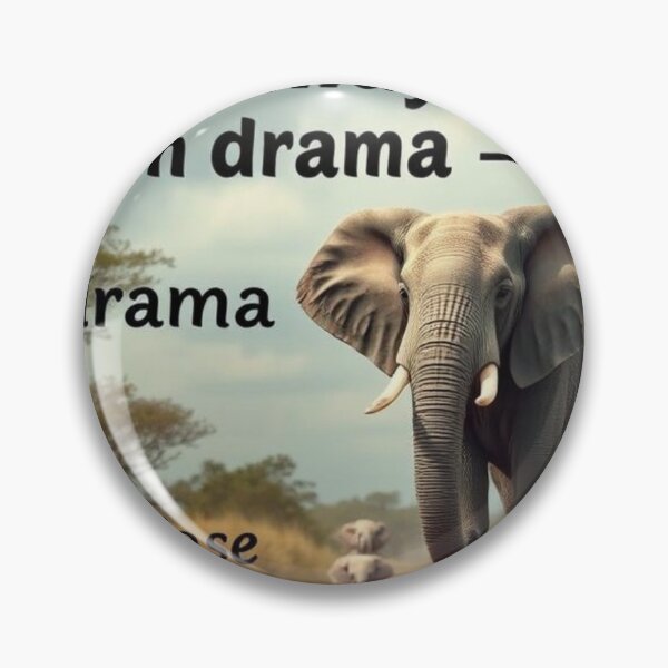 Item preview, Stay away from drama – be like Rambo the Elephant designed and sold by SSMC DREAM DESIGN.