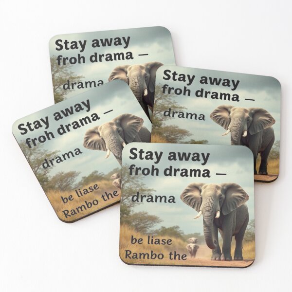 Item preview, Stay away from drama – be like Rambo the Elephant designed and sold by SSMC DREAM DESIGN.