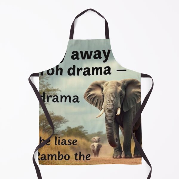 Item preview, Stay away from drama – be like Rambo the Elephant designed and sold by SSMC DREAM DESIGN.