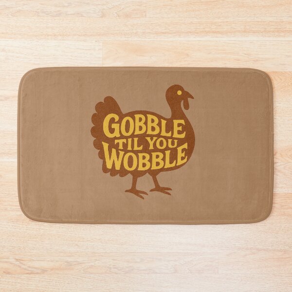 Item preview, Gobble 'til you Wobble designed and sold by FrictionMaxxing.