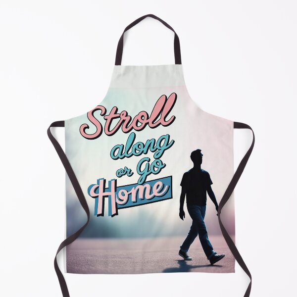 Item preview, Semi-motivated quotes: Stroll along or go home (instead of “Go big or go home”, II) designed and sold by nature. electrified..
