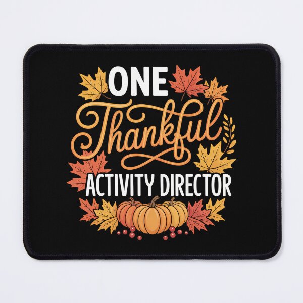 Item preview, One Thankful Activity Director Fall Autumn Thanksgiving designed and sold by PeteHomenick.