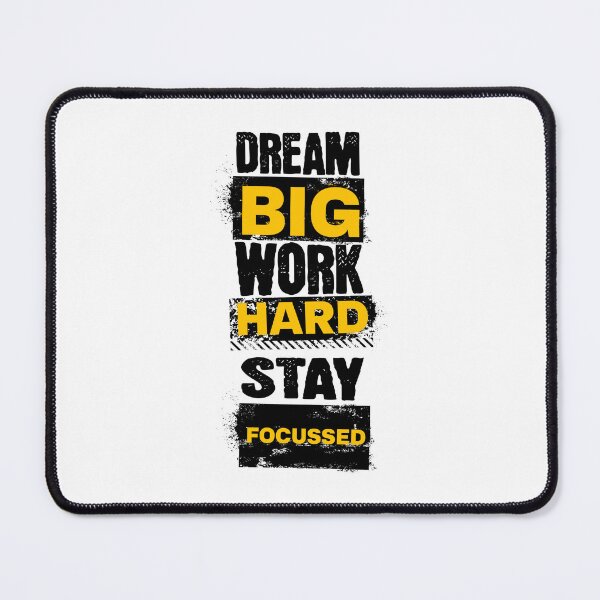 Item preview, Dream Big, Work Hard, Stay Focussed designed and sold by santoshputhran.