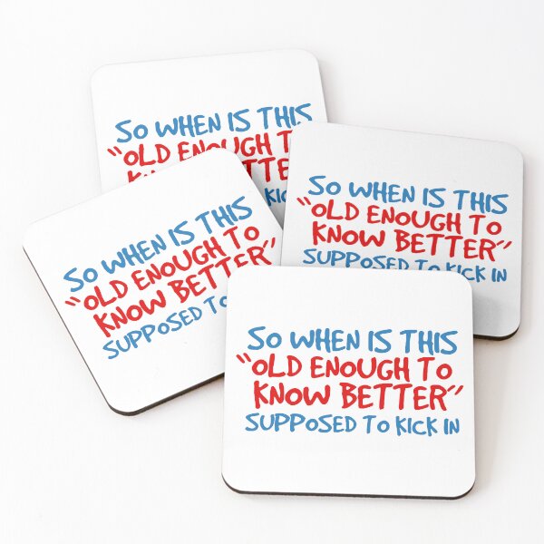 Item preview, When is old enough to know better supposed to kick in designed and sold by Angry Swan Designs.