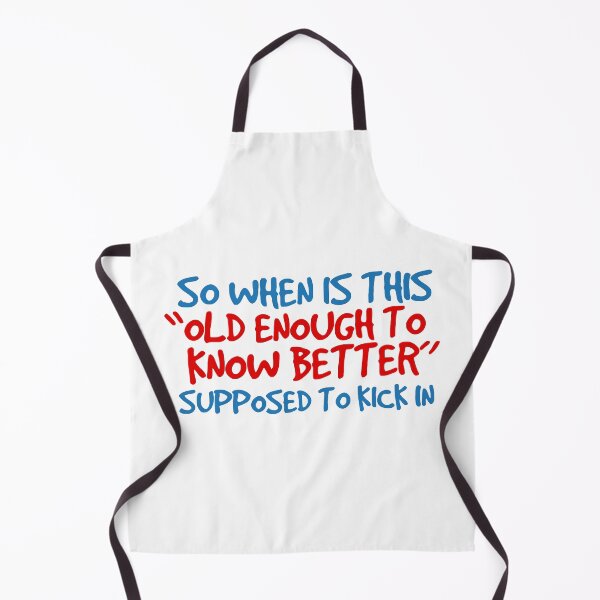 Item preview, When is old enough to know better supposed to kick in designed and sold by Angry Swan Designs.
