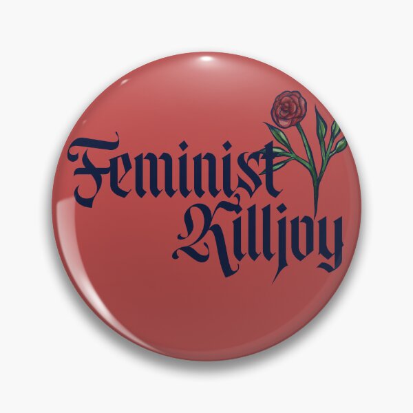 Item preview, Feminist Killjoy designed and sold by FrictionMaxxing.