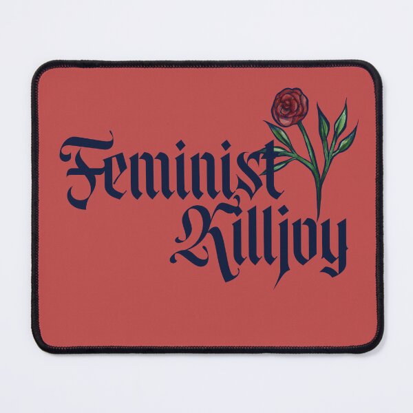 Item preview, Feminist Killjoy designed and sold by FrictionMaxxing.