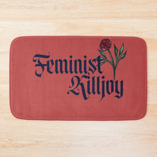 Item preview, Feminist Killjoy designed and sold by FrictionMaxxing.