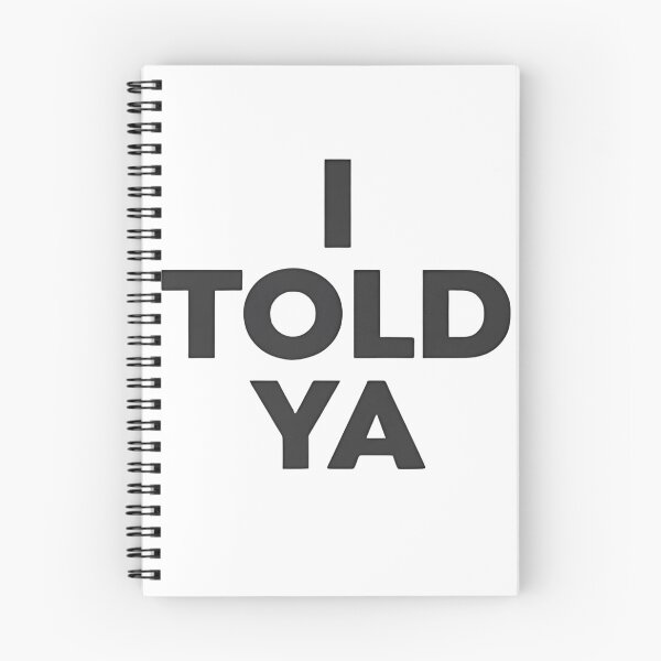 Item preview, I Told Ya – Bold Minimalist designed and sold by dianadouri.