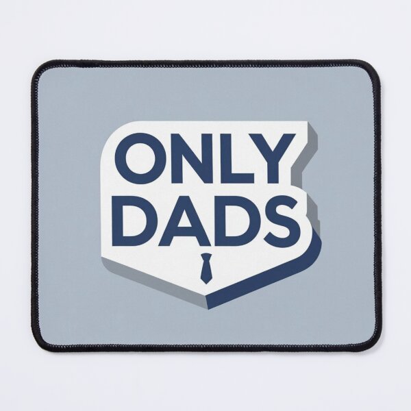 Item preview, Only Dads designed and sold by Inappropriate Ink.