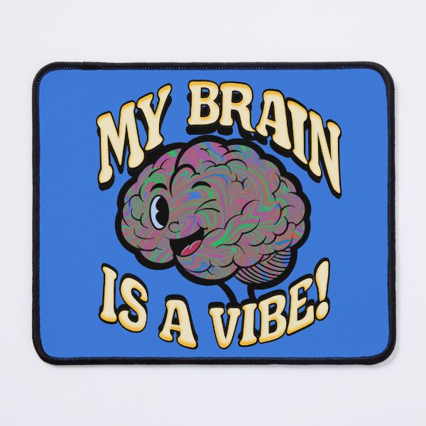 Item preview, My Brain is a Vibe designed and sold by Federation Skum Artz.