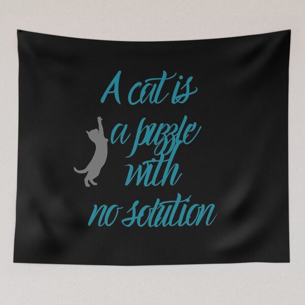 Item preview, A Cat Is A Puzzle With No Solution designed and sold by JokeAndStyle.