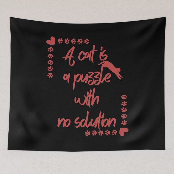 Item preview, A Cat Is A Puzzle With No Solution designed and sold by JokeAndStyle.