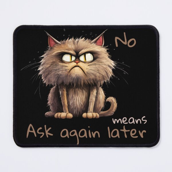 Item preview, No Means Ask Again Later designed and sold by JokeAndStyle.