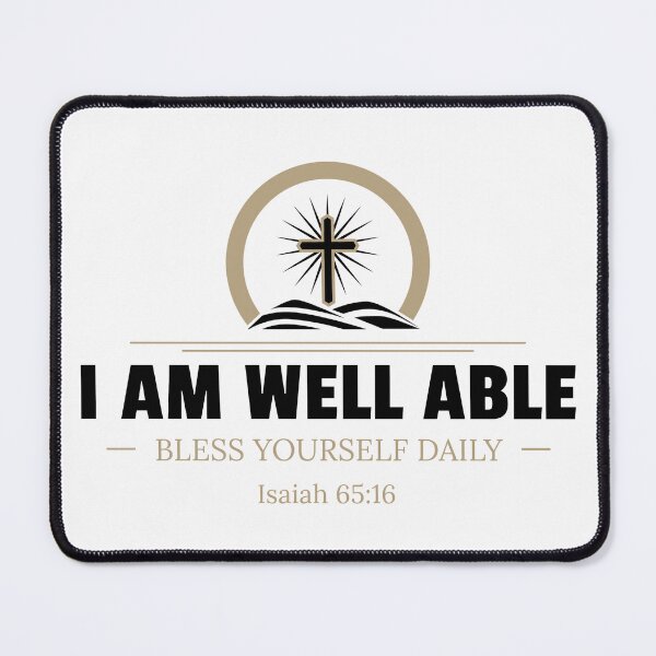 Item preview, Bless Yourself Daily Bible Verse Isaiah 65:16 Christian I AM WELL ABLE designed and sold by Trust46.