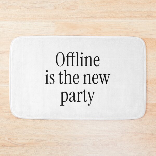 Item preview, Offline Is the New Party – Minimalist Typographic Design designed and sold by LeGrizou.