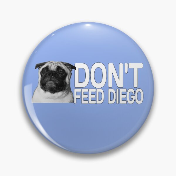 Item preview, Don't Feed Diego designed and sold by 9VoltGorilla.