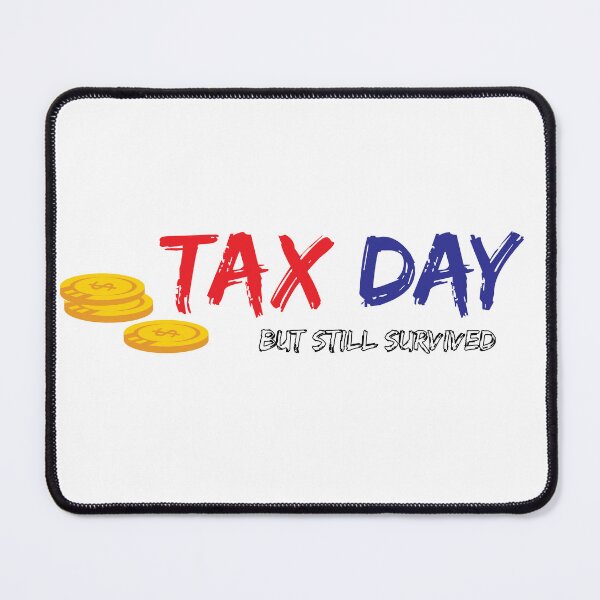 Item preview, TAX DAY designed and sold by ARTISTRY 96.