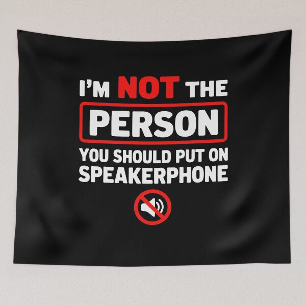 Item preview, I'm Not The Person You Should Put On Speakerphone designed and sold by KarimSoCute.