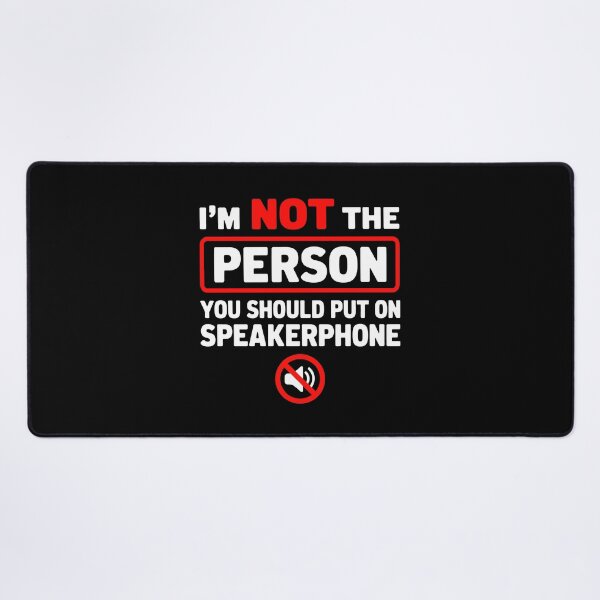 Item preview, I'm Not The Person You Should Put On Speakerphone designed and sold by KarimSoCute.