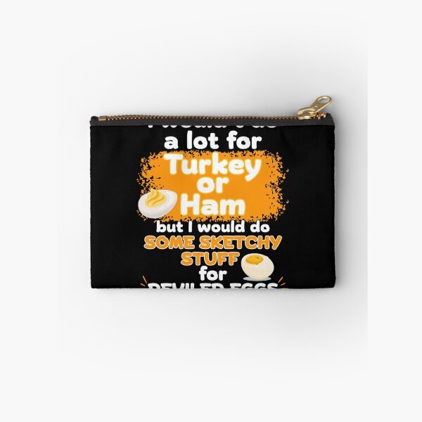 Item preview, I Wouldn’t Do A Lot For Turkey Or Ham designed and sold by DesignbyOla.